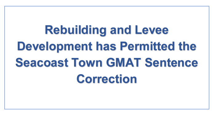 Rebuilding and Levee Development has Permitted the Seacoast Town GMAT Sentence Correction